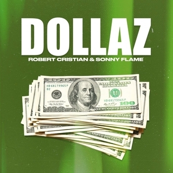 Sonny Flame and Robert Cristian - Dollaz
