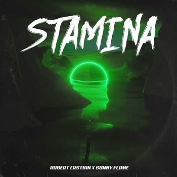 Sonny Flame and Robert Cristian - Stamina