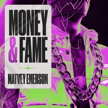 Matvey Emerson - Money and Fame (2024)
