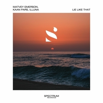 Matvey Emerson and Kaan Pars, illuna - Lie Like That