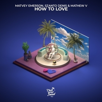 Matvey Emerson - How to Love