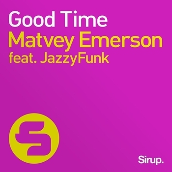 Matvey Emerson - Good Time (Original Mix)