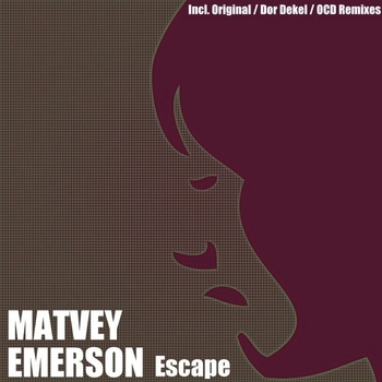 Matvey Emerson - Escape (Original Mix)
