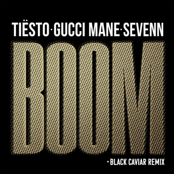 Tiesto - BOOM (Black Caviar Remix)