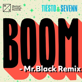 Tiesto - BOOM (Mr. Black Remix)