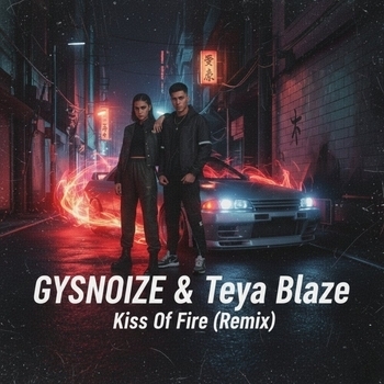 GYSNOIZE - Kiss Of Fire (Remix)