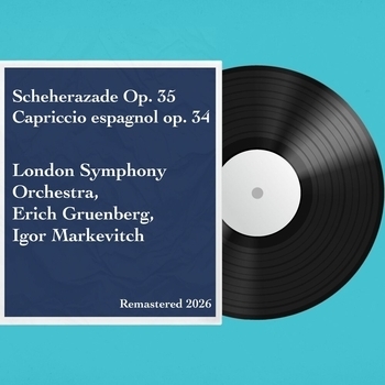 Альбом Scheherazade Op. 35, Capriccio espagnol op. 34 London Symphony Orchestra, Erich Gruenberg, Igor Markevitch