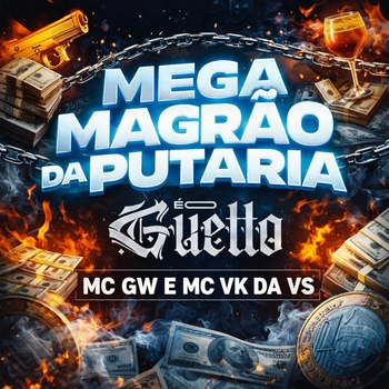 MC GW - Mega Magrão da Putaria