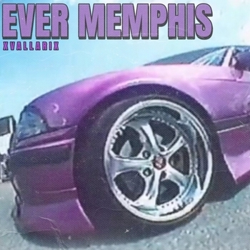 Альбом EVER MEMPHIS XvallariX