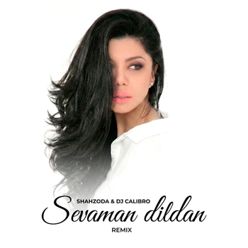 Shahzoda - Sevaman dildan (remix)