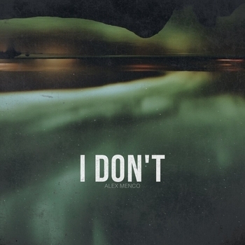 Alex Menco - I Don't