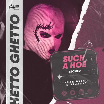 Kean Dysso - Such A Hoe (Slowed)