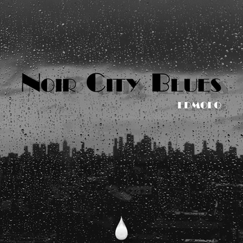 Edmofo - Noir City Blues