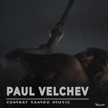 Paul Velchev - Combat Sambo Music
