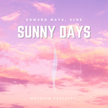 Edward Maya - Sunny Days (Mayavin Festival Edit Extended)