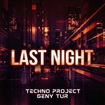 Techno Project - Last Night