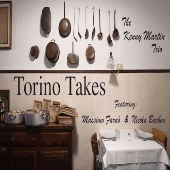 Альбом Torino Takes Massimo Faraò, KENNY MARTIN, Nicola Barbon