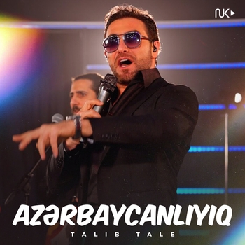 Talib Tale - Azərbaycanlıyıq