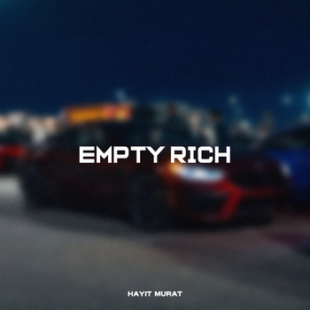 Hayit Murat - Empty Rich