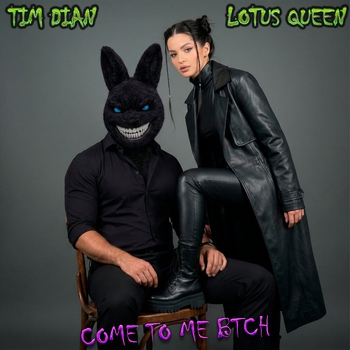 Tim Dian - Come to Me BTCH