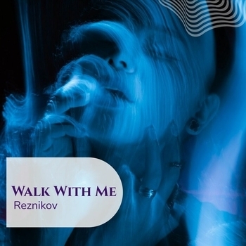 Reznikov - Walk with Me
