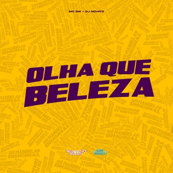 MC GW - Olha Que Beleza