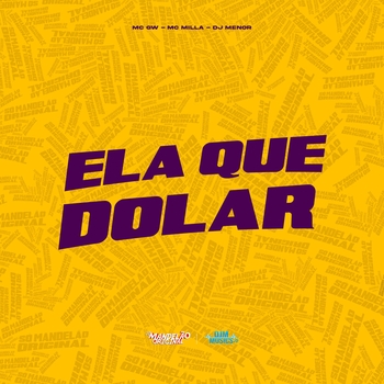 MC GW - Ela Que Dolar