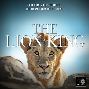 Geek Music - The Lion Sleeps Tonight (From "The Lion King")