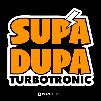 Turbotronic - Supa Dupa