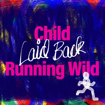 Laid Back - Child Running Wild