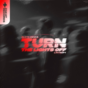 Lintrepy - Turn the Lights Off