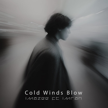 Imazee - Cold Winds Blow