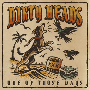 Dirty Heads - One Of Those Days