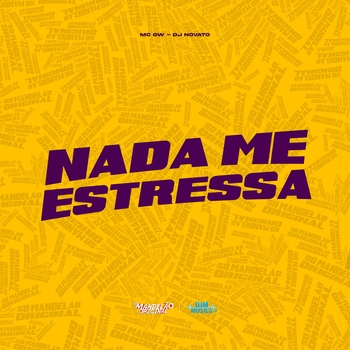 MC GW - Nada Me Estressa