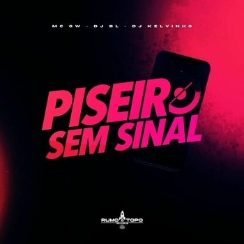 MC GW - Piseiro Sem Sinal