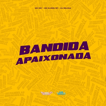 MC GW - Bandida Apaixonada