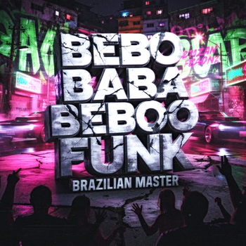 BRAZILIAN MASTER - BEBO BABA BEBOO FUNK (Ultra Slowed)