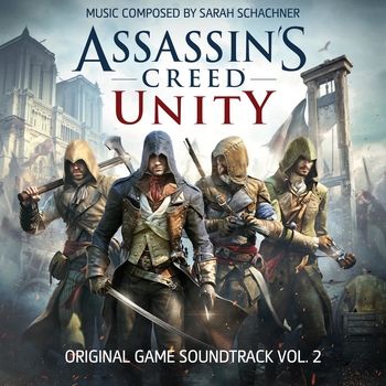Альбом Assassin's Creed Unity, Vol. 2 Sarah Schachner