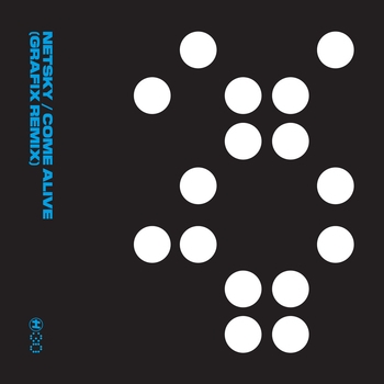 Netsky, Grafix - Come Alive (Grafix Remix)