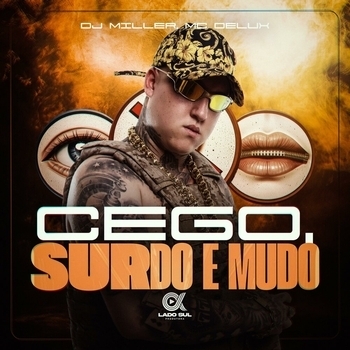 MC Delux, DJ Miller Oficial - Cego, Surdo e Mudo