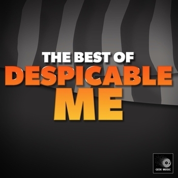 Альбом The Best of Despicable Me Geek Music