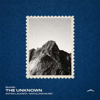 Anton Lacosta, Novoland Music - The Unknown