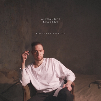 Alexander Demidov - Eloquent prelude