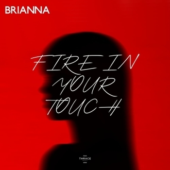 Brianna - Fire in Your Touch