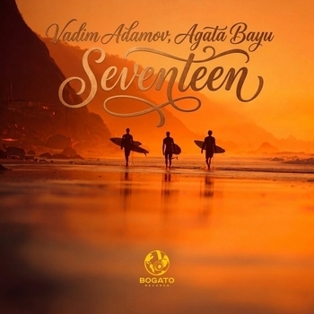 Vadim Adamov, Agata Bayu - Seventeen
