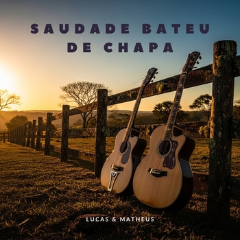 Lucas - Saudade Bateu de Chapa