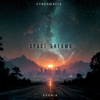 CyberMafia, Exonix - Space Dreams