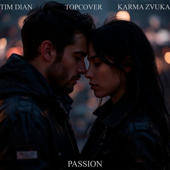 Tim Dian, TOPCOVER, KARMA ZVUKA - Passion
