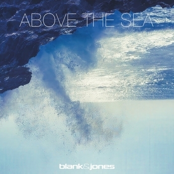 Blank & Jones - Above the Sea