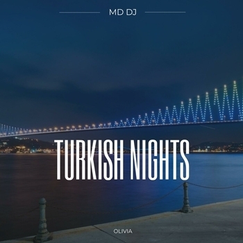 MD DJ, Olivia - Turkish Nights